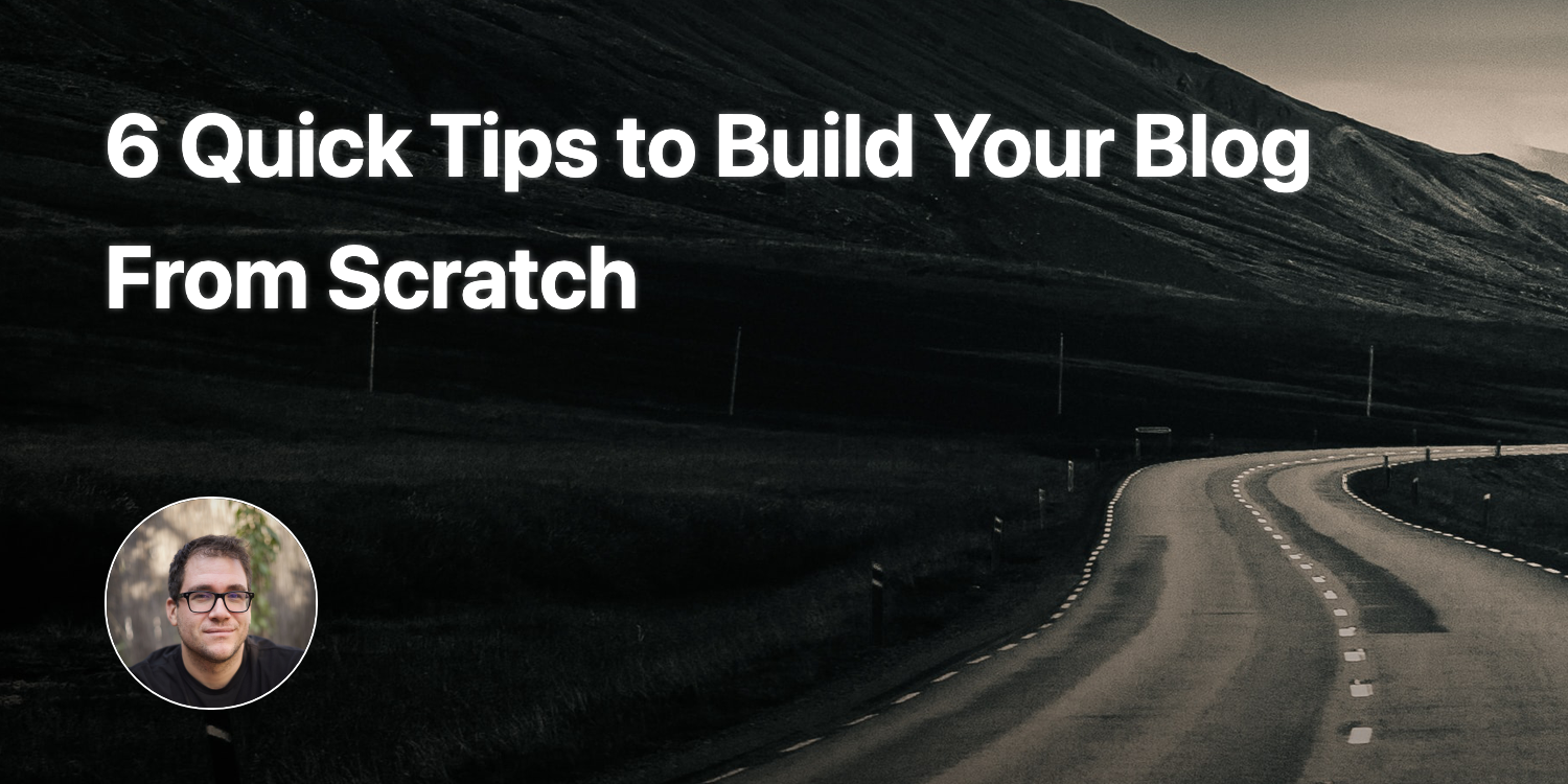6 Quick Tips to Build Your Blog From Scratch | Gergely Nemeth